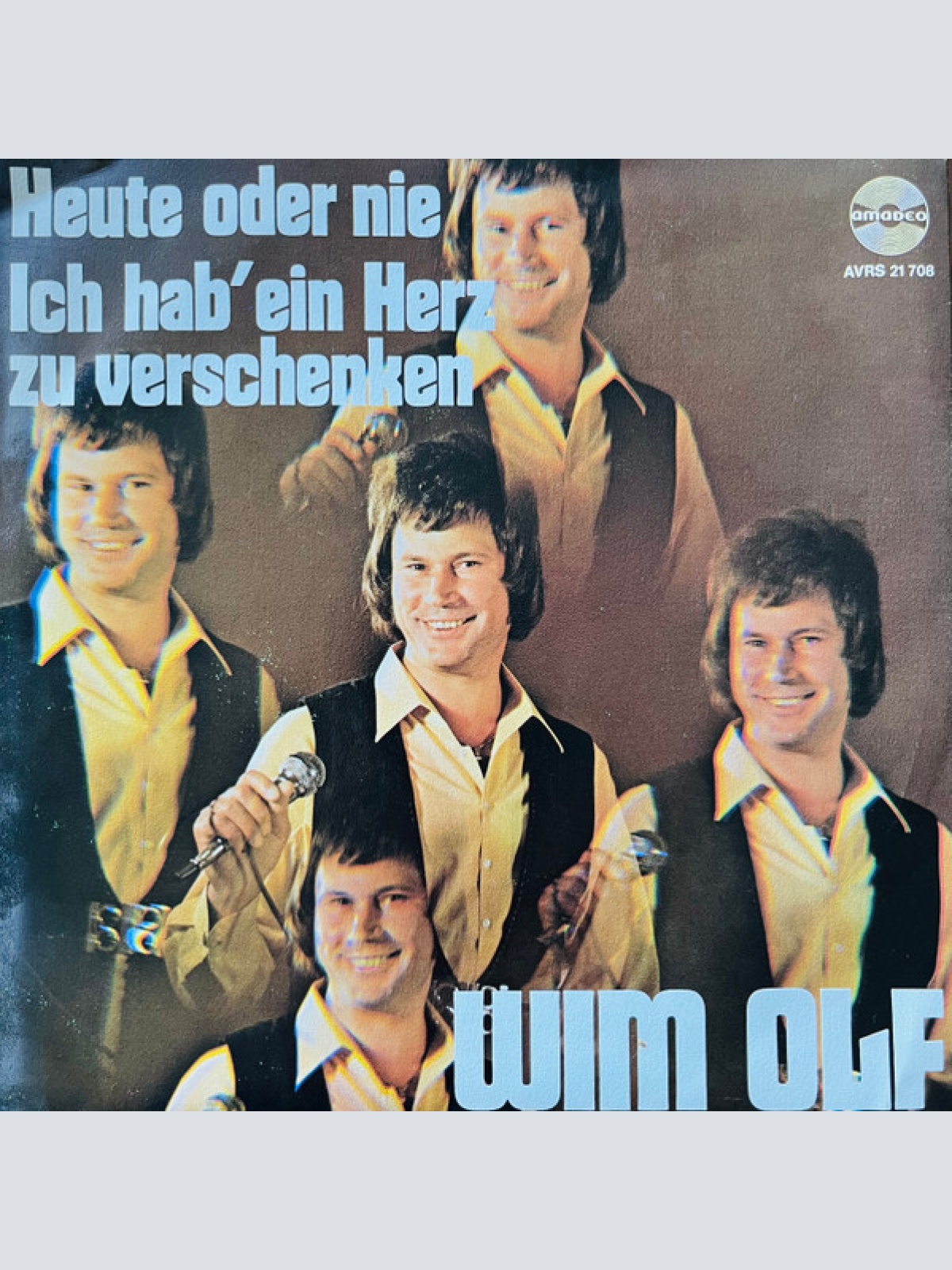 Vinyl / Wim Olf - Heute Oder Nie / Ich Hab' Ein Herz Zu Verschenken