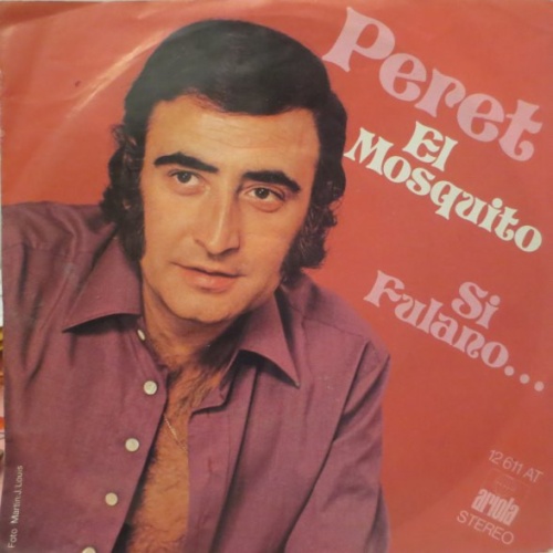 Vinyl / Peret - El Mosquito / Si Fulano...