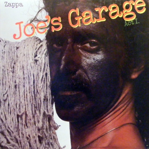 Vinyl / Zappa* - Joe's Garage Act I