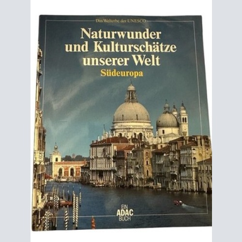 8837 Jürgen Lotz NATURWUNDER UND KULTURSCHÄTZE UNSERER WELT. SÜDEUROPA HC +Abb