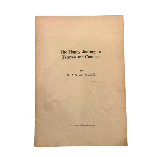 6971 Thornton Wilder THE HAPPY JOURNEY TO TRENTON AND CAMDEN