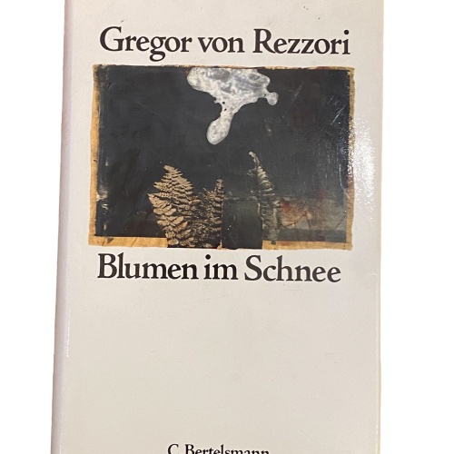 2860 Rezzori BLUMEN IM SCHNEE PORTRAITSTUDIEN ZU EINER AUTOBIOGRAPHIE DIE...