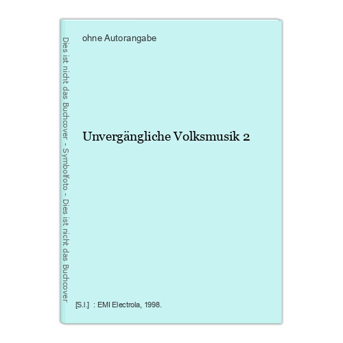 Unvergängliche Volksmusik 2