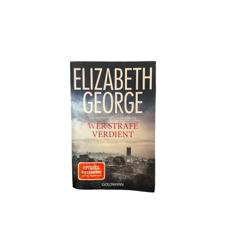 7206 Elizabeth George WER STRAFE VERDIENT: EIN INSPECTOR-LYNLEY-ROMAN