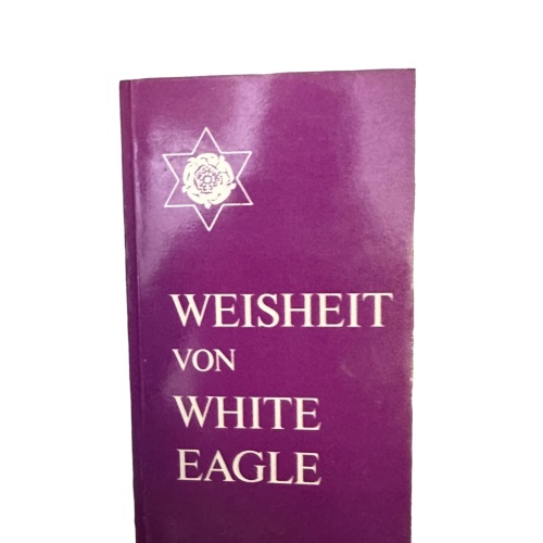 6825 White Eagle WEISHEIT VON WHITE EAGLE (WALTER OHR VERLAG)