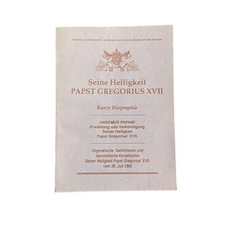 4544 SEINE HEILIGKEIT PAPST GREGORIUS XVII. KURZE BIOGRAPHIE. HABEMUS PAPAM! ERW