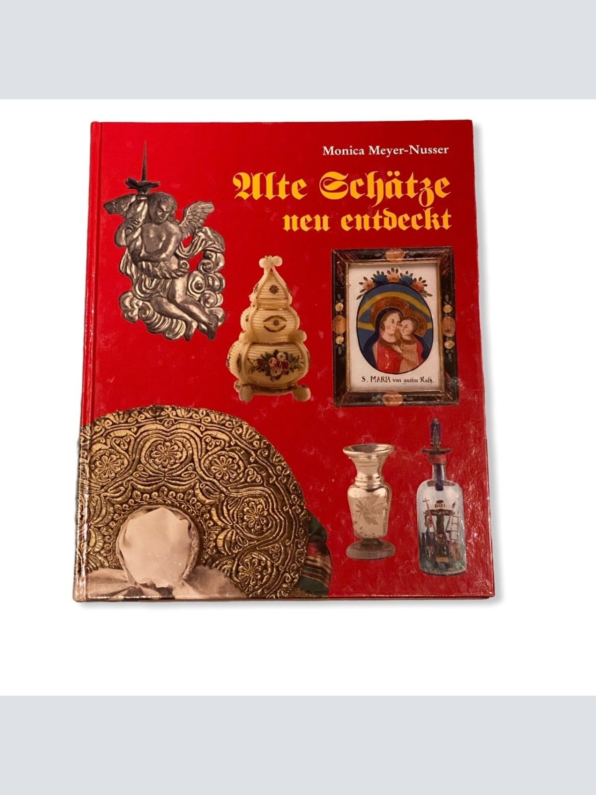 44 Monica Meyer - Nusser ALTE SCHÄTZE - NEU ENTDECKT