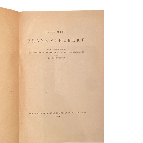1685 Paul Mies FRANZ SCHUBERT IM AUFTRAG DES DEUTSCHEN SCHUBERT AUSSCHUSSES