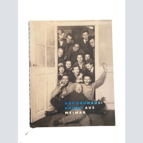 1991 Ute Ackermann DAS BAUHAUS KOMMT AUS WEIMAR MIT GROSSER ZEITTAFEL HC +Abb