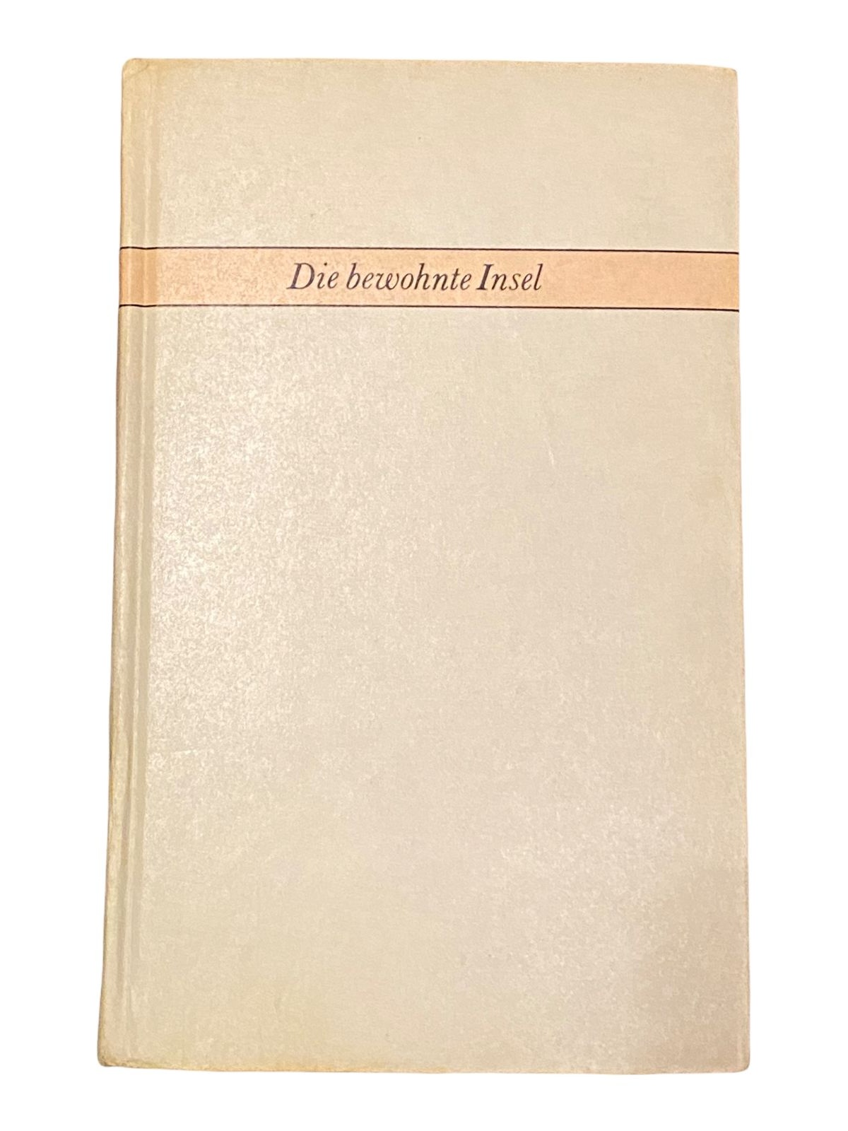 1064 Arkadi und Boris Strugazki DIE BEWOHNTE INSEL Phantsastischer Roman HC