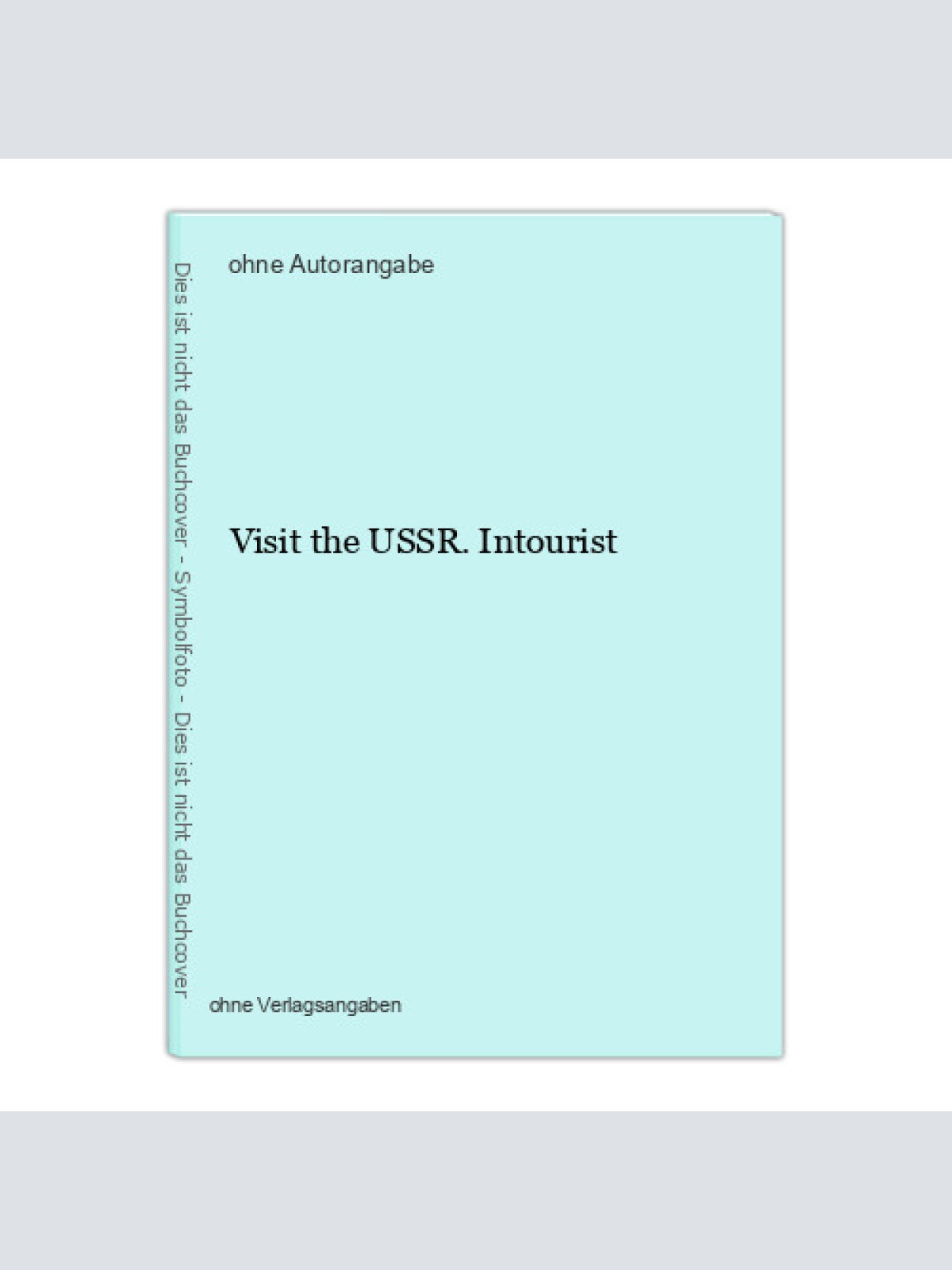 Visit the USSR. Intourist