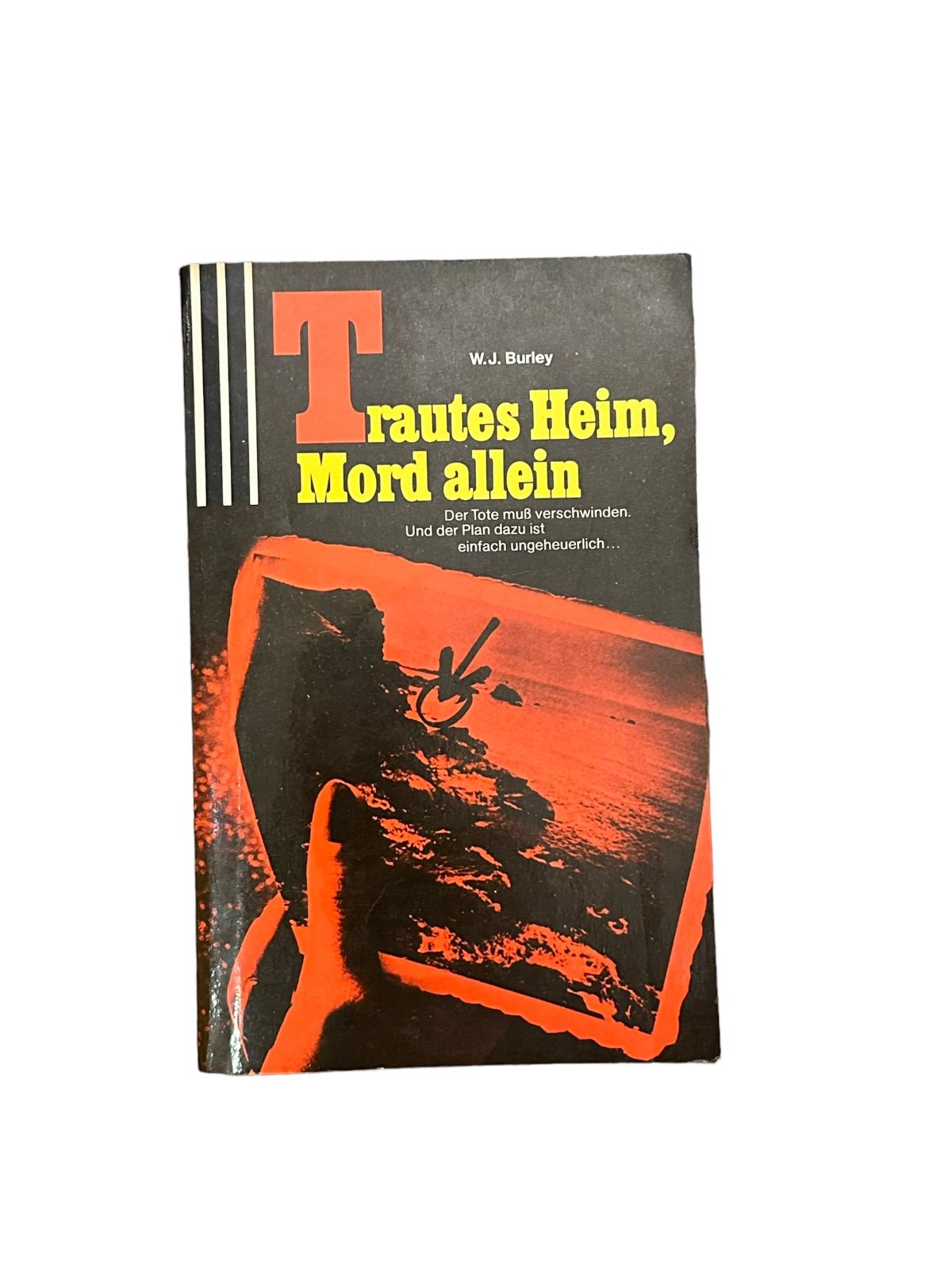 7018 William J. Burley TRAUTES HEIM, MORD ALLEIN Scherz Verlag
