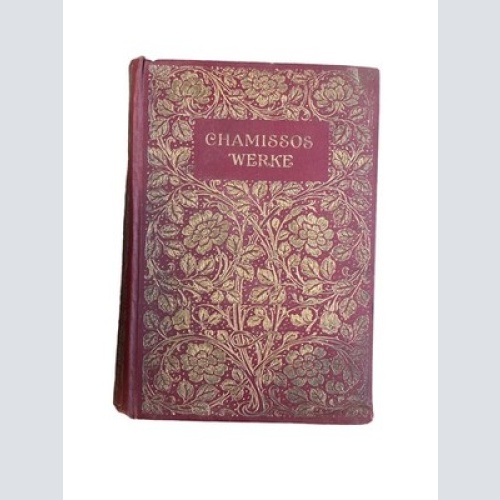 4848 Adelbert von Chamisso CHAMISSOS WERKE IN DREI TEILEN. IN EINEM BAND