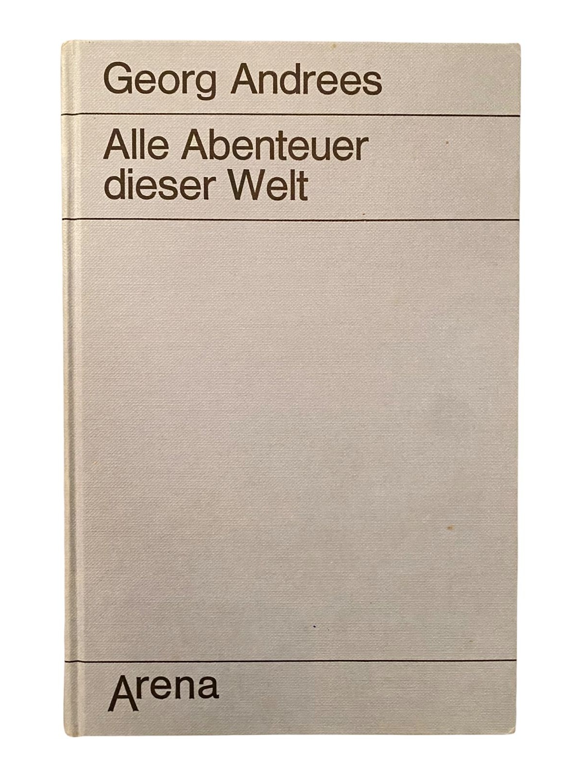 1799 Georg Andrees ALLE ABENTEUER DIESER WELT HC ABENTEUERGESCHICHTEN