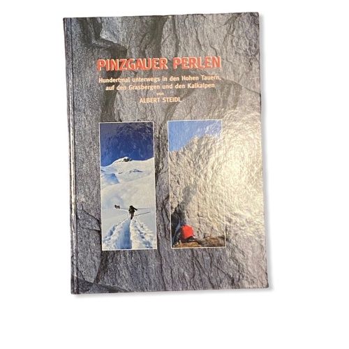 50 Albert Steidl PINZGAUER PERLEN HOHE TAUERN GRASBERGEN KALKALPEN