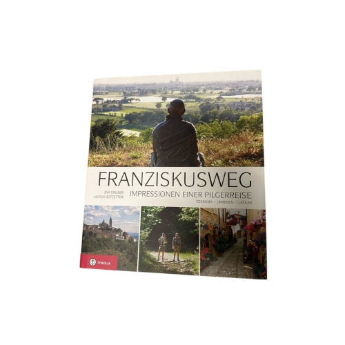 7757 Eva Gruber FRANZISKUSWEG Impressionen einer Pilgerreise ; auf den Spuren