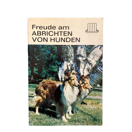 1917 FREUDE AM ABRICHTEN VON HUNDEN Heimtierbücherei +Abb