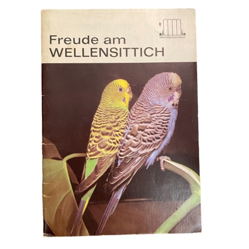 2313 E. Schneider (Red.) FREUDE AM WELLENSITTICH +Abb