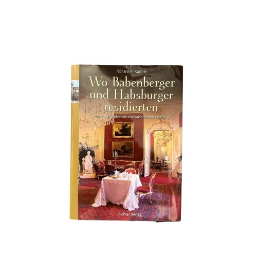 7417 WO BABENBERGER UND HABSBURGER RESIDIERTEN: VOM MARKGRAFENSITZ...