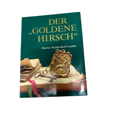 9309 Harriet Walderdorff DER "GOLDENE HIRSCH" Harriet Walderdorff erzählt