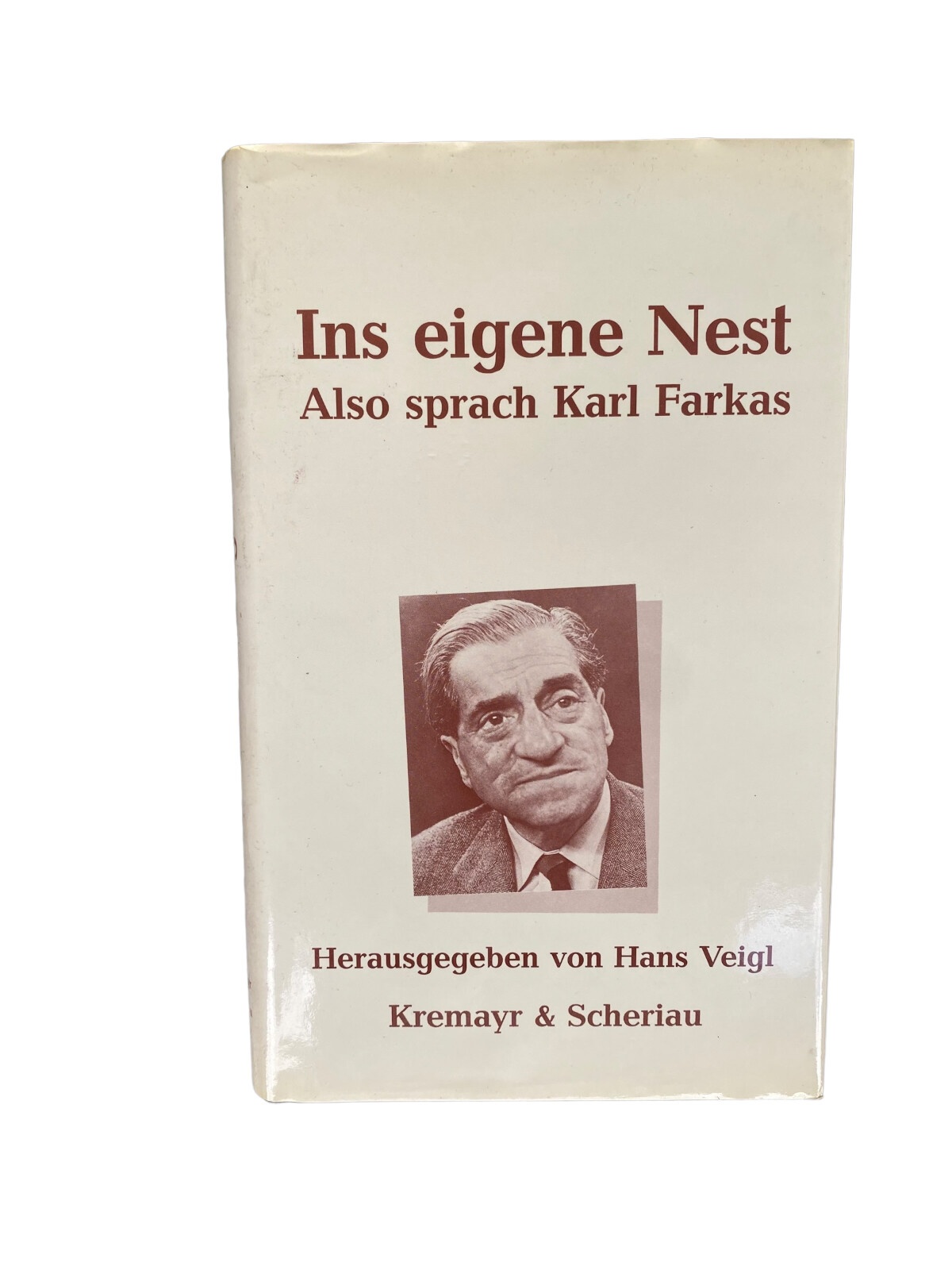 Karl Farkas INS EIGENE NEST Sketches, Bilanzen, Doppelconférencen HC +Abb