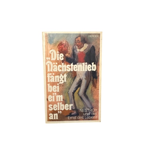 7369 Nestroy D NÄCHSTENLIEB FÄNGT BEI EIM SELBER AN NESTROY U D ERNST D LEBENS