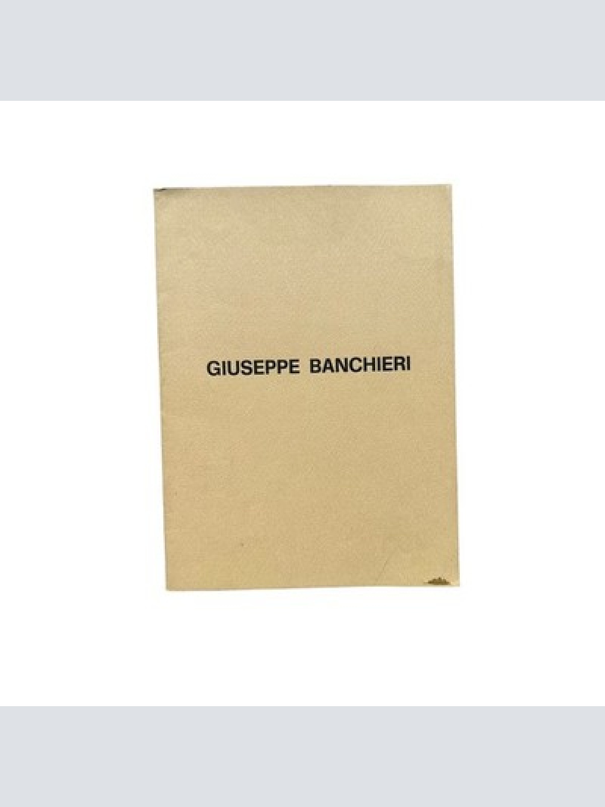 4775 GIUSEPPE BANCHIERI. OPERE DAL 1966 AL 1978. GALLERIA D'ARTE 'METASTASIO'