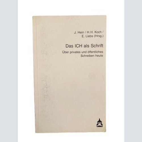 1882 DAS ICH ALS SCHRIFT über privates u. öffentl. Schreiben heute