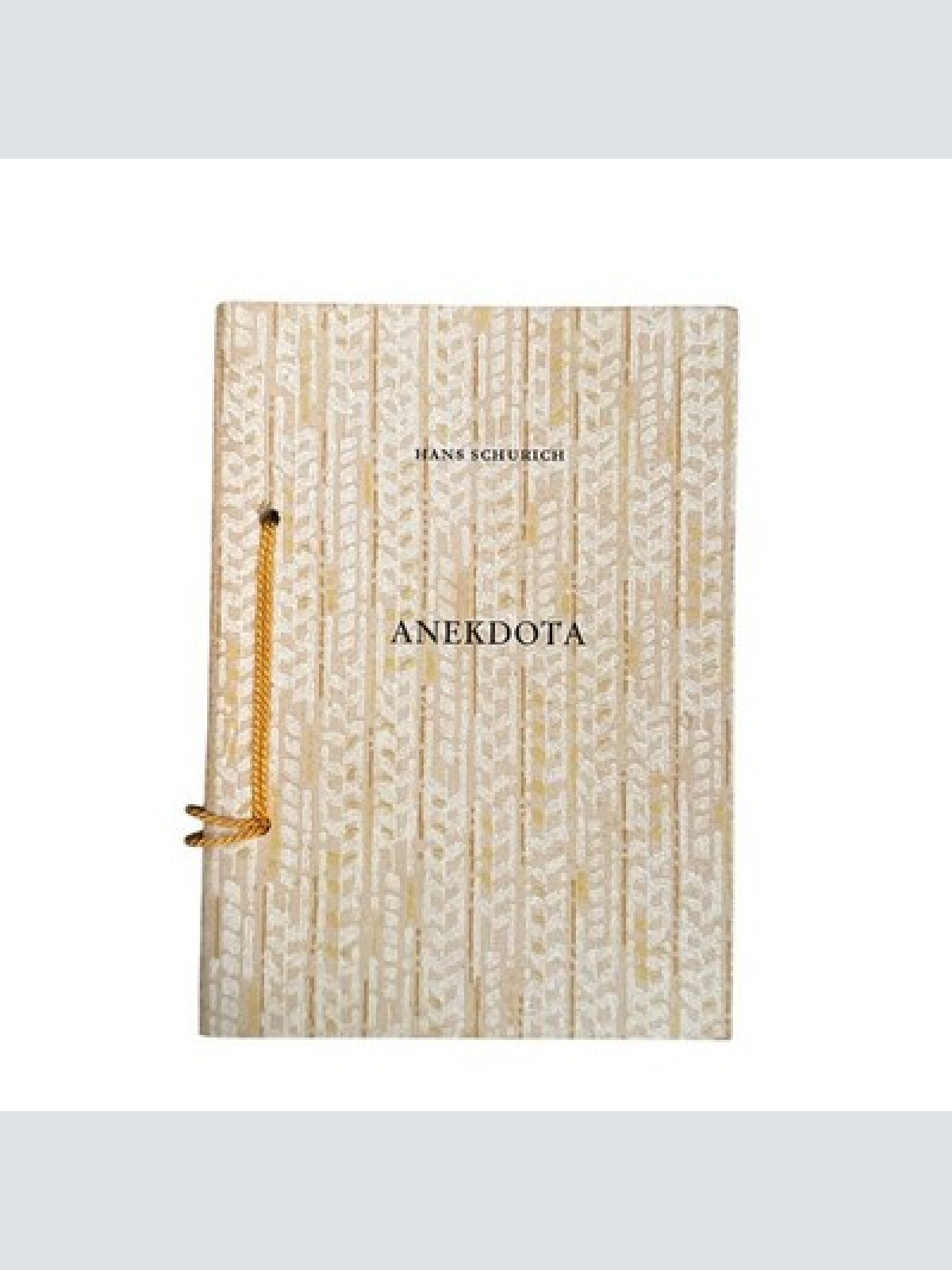 6838 Hans Schurich ANEKDOTA. Eigenverlag. Salzburg 1973