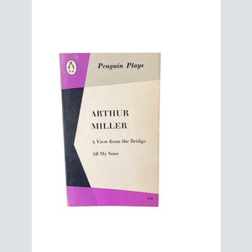 4514 Arthur Miller A VIEW FROM THE BRIDGE. ALL MY SONS. Penguin Books