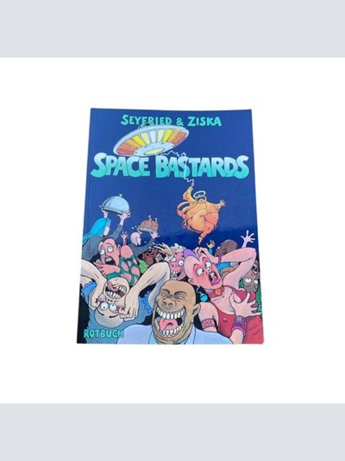 Gerhard Seyfried & Franziska Riemann - SPACE BASTARDS  +Abb