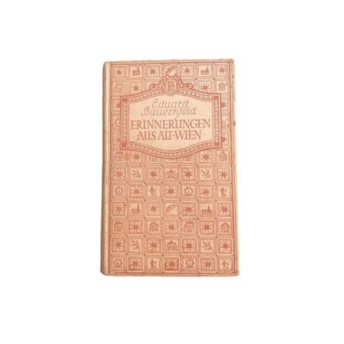 4600 Eduard Bauernfeld ERINNERUNGEN AUS ALT-WIEN HC. Österreichischer Verlag für