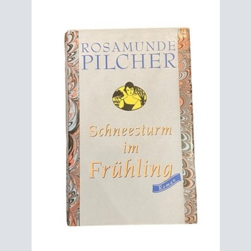 4097 Rosamunde Pilcher SCHNEESTURM IM FRÜHLING: ROMAN HC