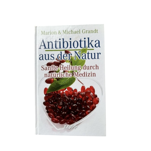 6946 Marion Grandt ANTIBIOTIKA AUS DER NATUR sanfte Heilung durch natürliche M