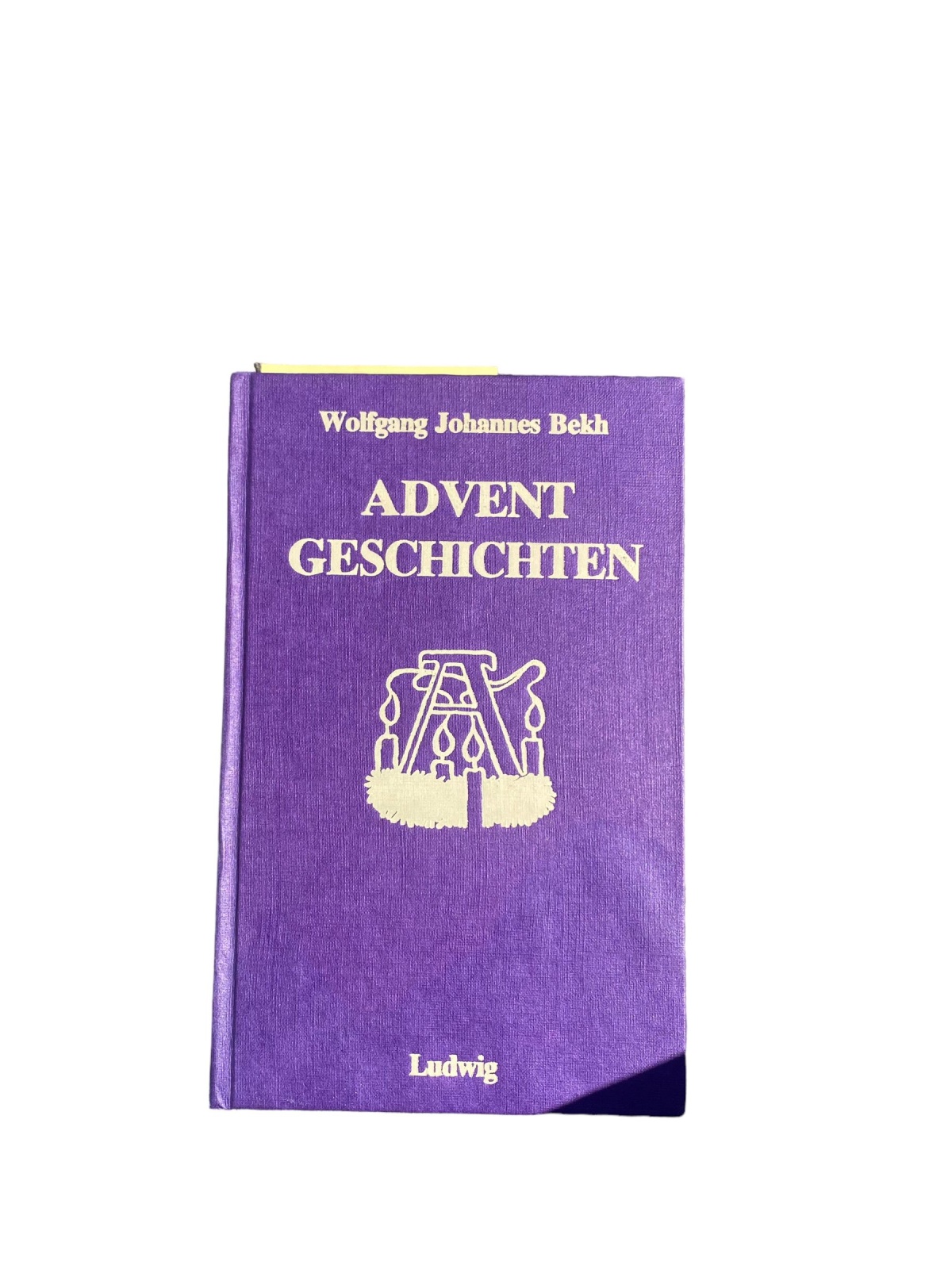 4671 Wolfgang Johannes Bekh ADVENTGESCHICHTEN. BETRACHTUNGEN UND ERZÄHLUNGEN. BU
