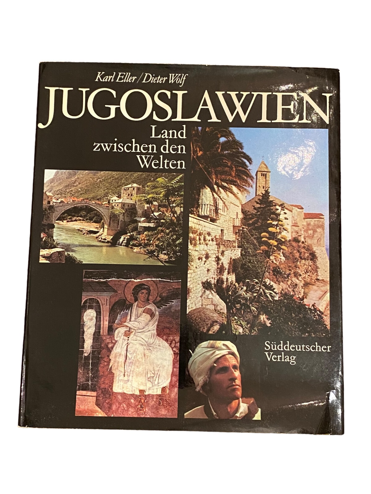 4202 Karl Eller JUGOSLAWIEN. LAND ZWISCHEN DEN WELTEN. HC +Abb