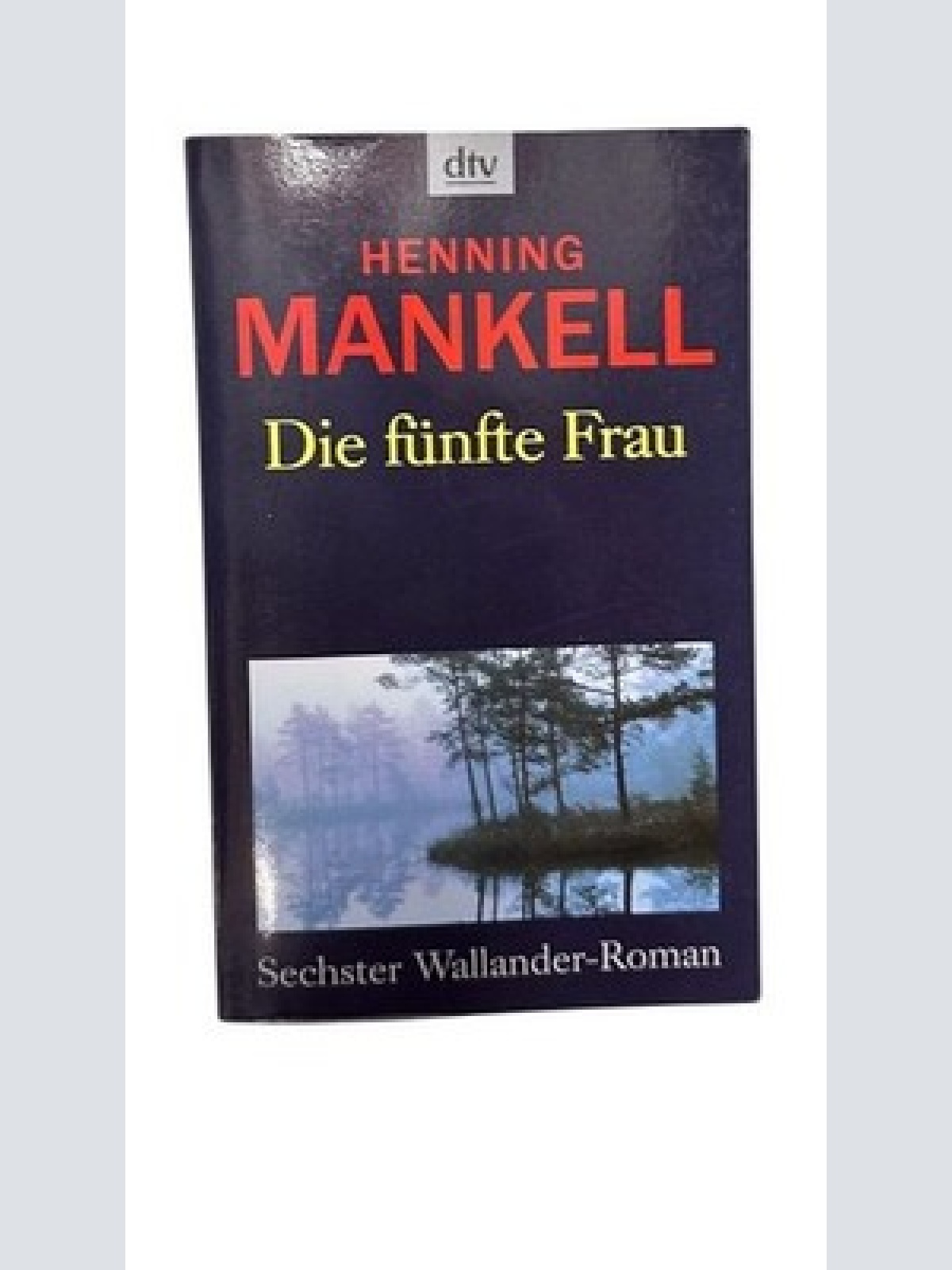 Die fünfte Frau (Kurt-Wallander-Reihe, Band 7) Mankell, Henning und Wolfgang But