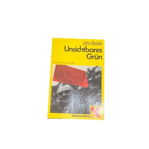4315 John Thomas Sladek UNSICHTBARES GRÜN. DETEKTIVROMAN.