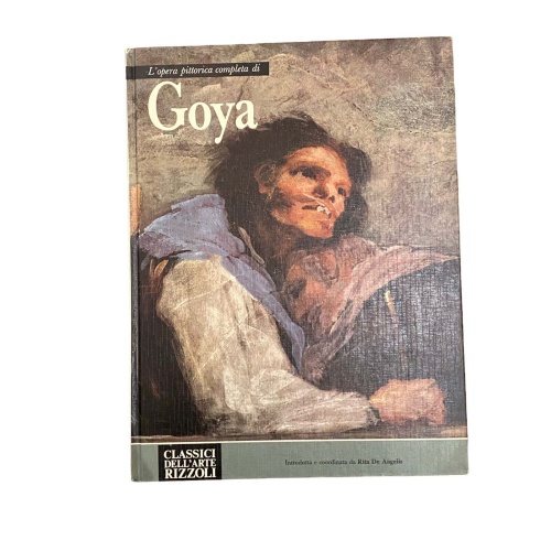 4904 Rita De Angelis (introd.) L'OPERA PITTORICA COMPLETA DI GOYA