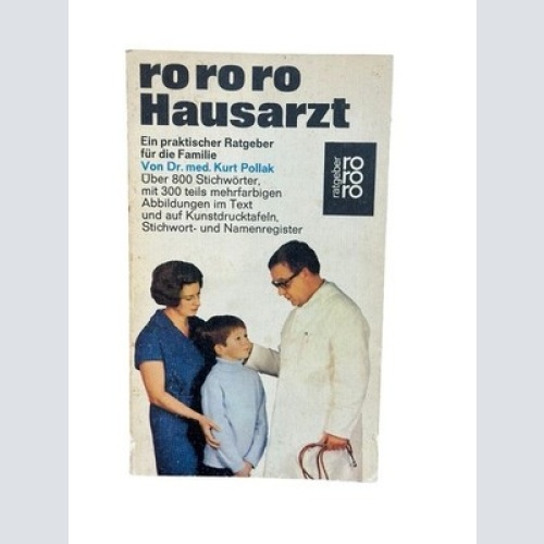 Der Hausarzt : ein praktischer Ratgeber für die Familie. Pollak, Dr. med., Kurt: