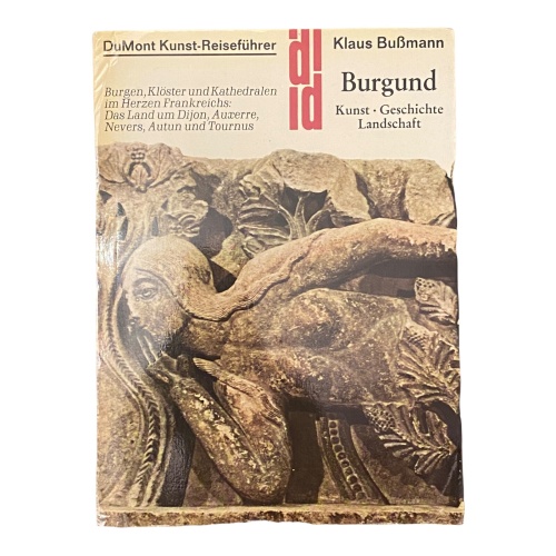 861 Klaus Bußmann BURGUND - KUNST, GESCHICHTE, LANDSCHAFT