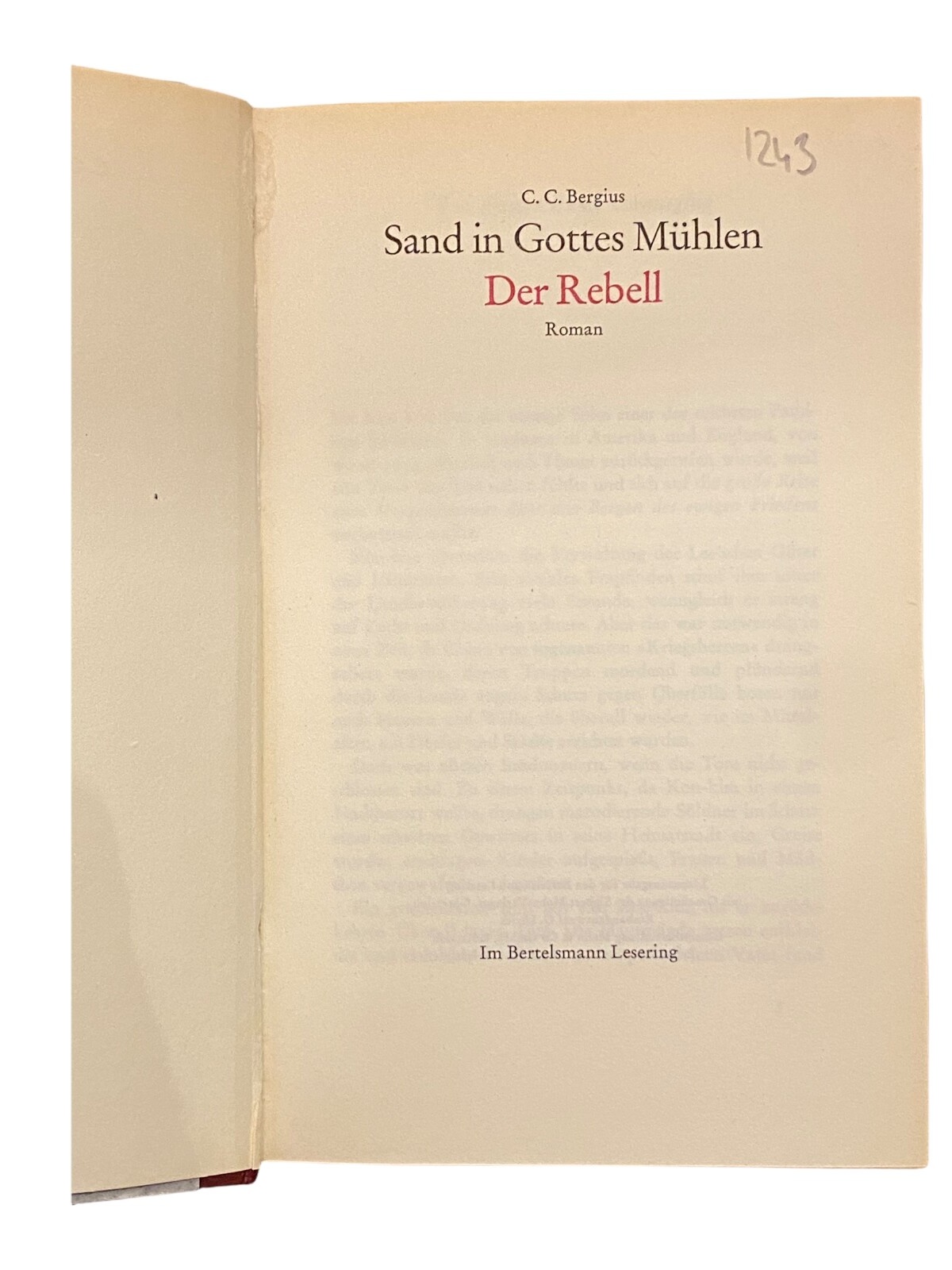 1243 C.C. Bergius SAND IN GOTTES MÜHLEN, DER REBELL HC