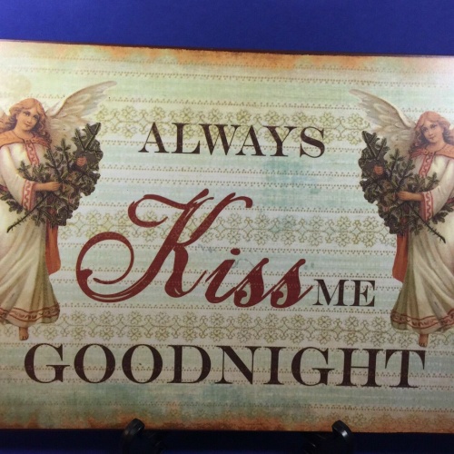 Metallschild Always kiss me goodnight 17032