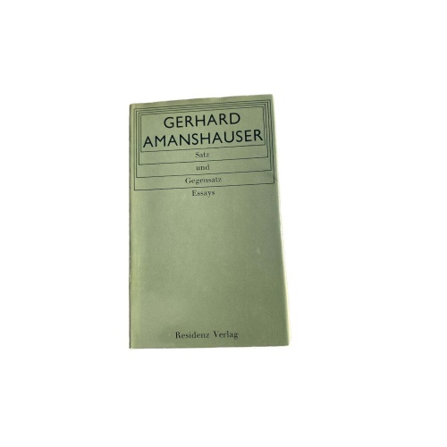 Gerhard Amanshauser SATZ UND GEGENSATZ Essays HC +Abb