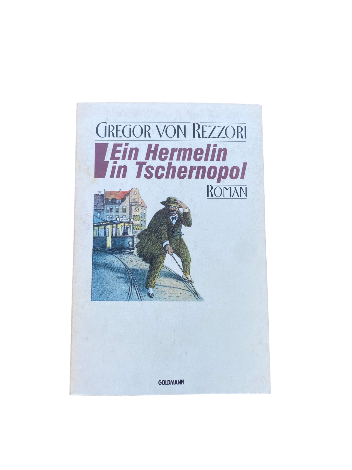 Gregor Von Rezzori - EIN HERMELIN IN TSCHERNOPOL +Abb