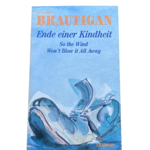 Richard Brautigan - AM ENDE EINER KINDHEIT Roman +Abb