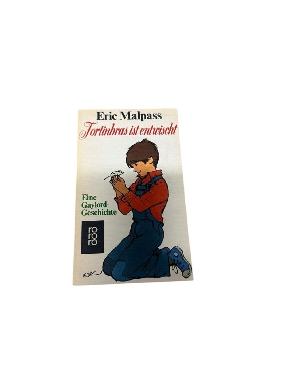 Fortinbras ist entwischt : e. Gaylord-Geschichte von Eric Malpass. Mit Zeichn. v