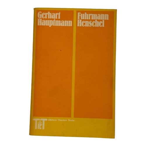 1344 GERHARD HAUPTMANN, FURHMANN HENSCHEL Schauspiel