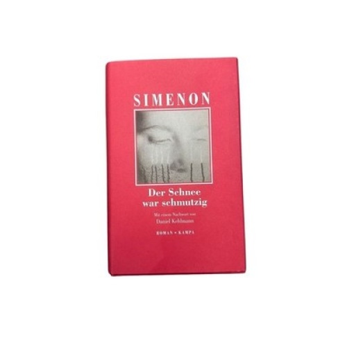 Der Schnee war schmutzig : Roman. Simenon, Georges, Kristian Wachinger  und Dani