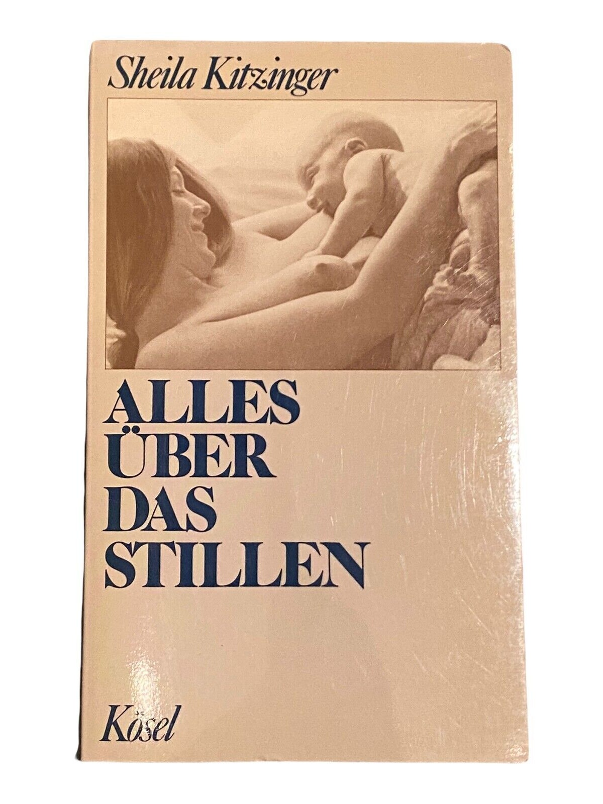 1691 Sheila Kitzinger ALLES ÜBER DAS STILLEN KÖSEL VERLAG